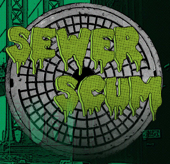 SEWER SCUM